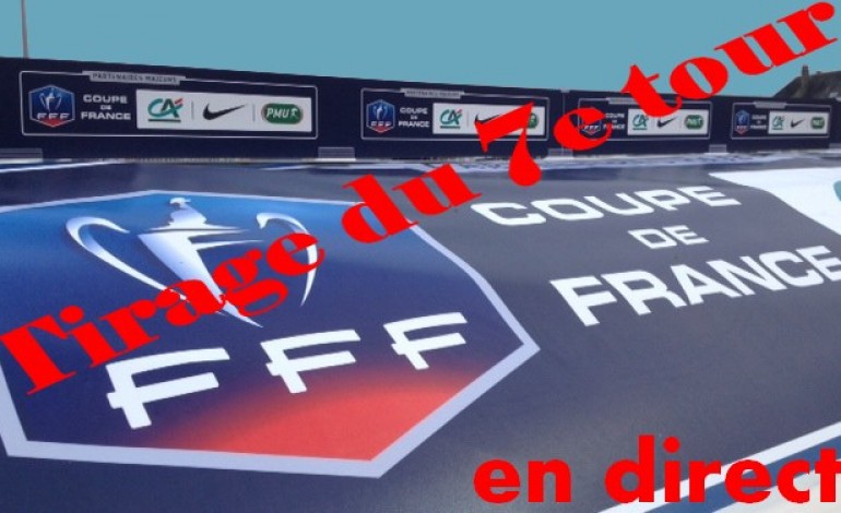 Coupe de France : Le tirage du 7e tour en direct ! 