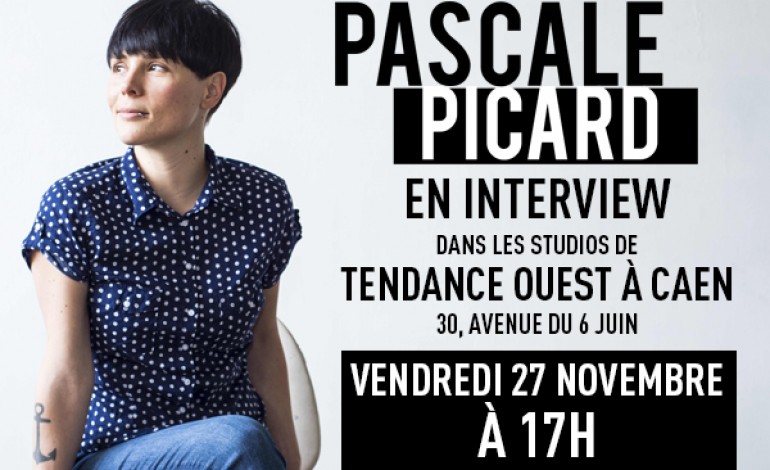 La canadienne Pascale Picard en interview sur Tendance Ouest