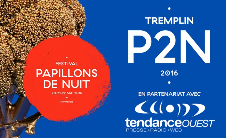Participez au Tremplin Tendance Ouest / Papillons de Nuit 2016 