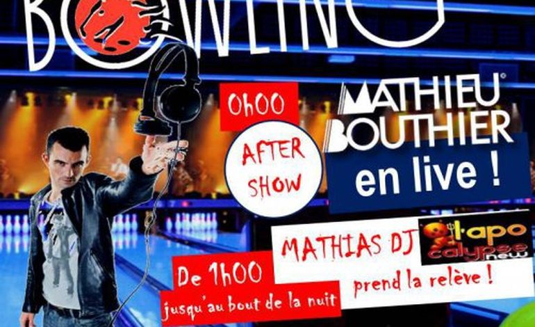 L'After Tendance Live Show au Bowling de Saint-Lô avec Mathieu Bouthier !