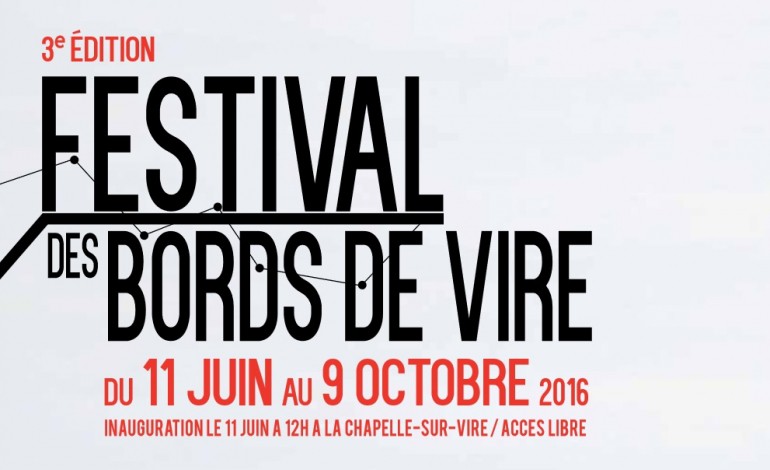 Festival des bords de Vire - 3ème édition du 28 mai au 09 Octobre 2016