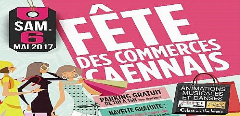 Caen. Fête des Commerces Caennais : Grand déballage en centre-ville samedi 6 mai