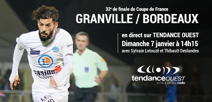 Granville. Coupe de France : Granville - Bordeaux en direct sur Tendance Ouest