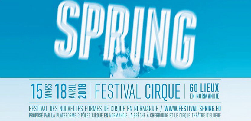 Hors Normandie. SPRING 2018 - Festival du cirque contemporain en Normandie