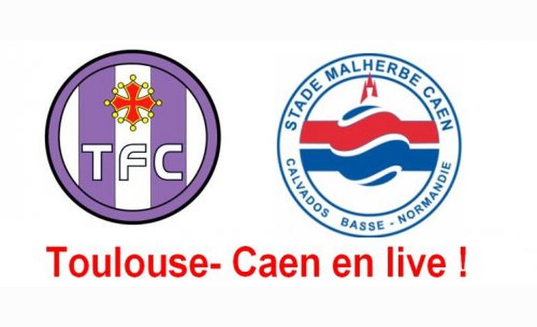 Suivez Toulouse-Caen en Live