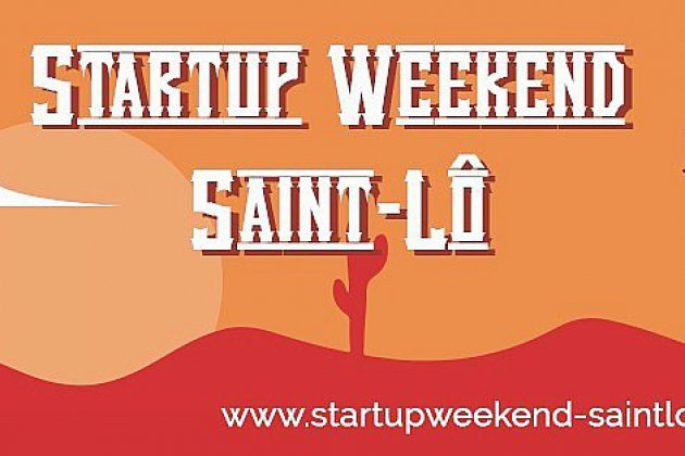 Saint-Lô. Le Start Up Week End revient à Saint-Lô pour aider les créateurs d'entreprises