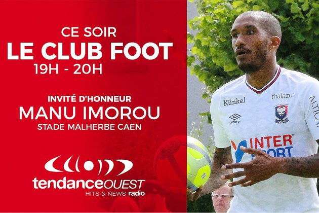 Caen. [REPLAY] : Revivez l'émission Club Foot avec Manu Imorou, invité d'honneur