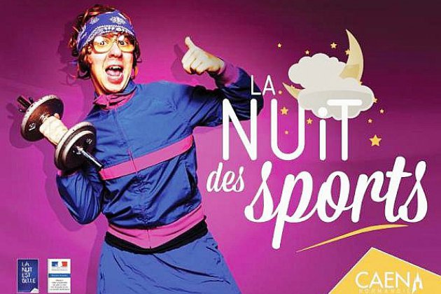 Caen. Nouvelle édition de la nuit des sports ce jeudi 23 Mai 2019 à Caen