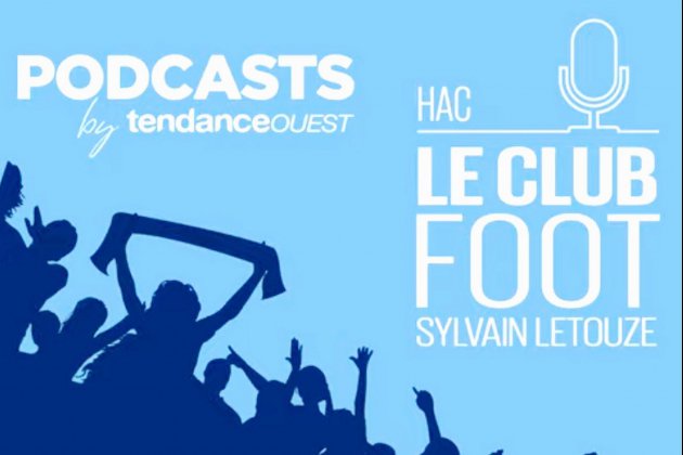 Le Havre. Le podcast du Club HAC du mardi 11 février est disponible 