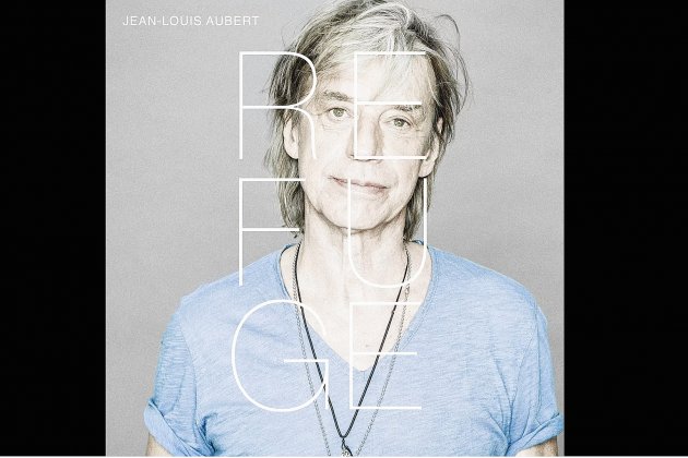Musique. Un nouveau single pour Jean-Louis Aubert, extrait du "Refuge"