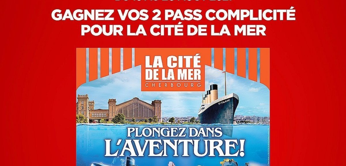Cadeaux. Gagnez vos pass pour aller en illimité à La Cité de la Mer à Cherbourg