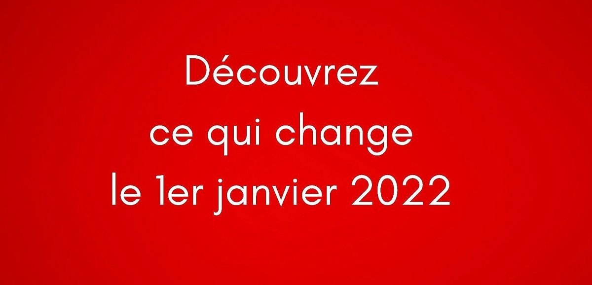 [Vidéo]. Découvrez ce qui change au 1er janvier 2022