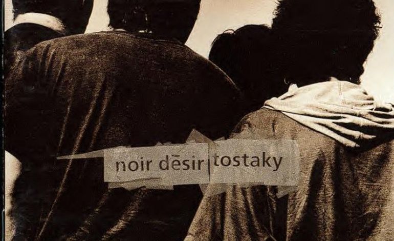 Une réédition de l'album "Tostaky" de Noir Désir