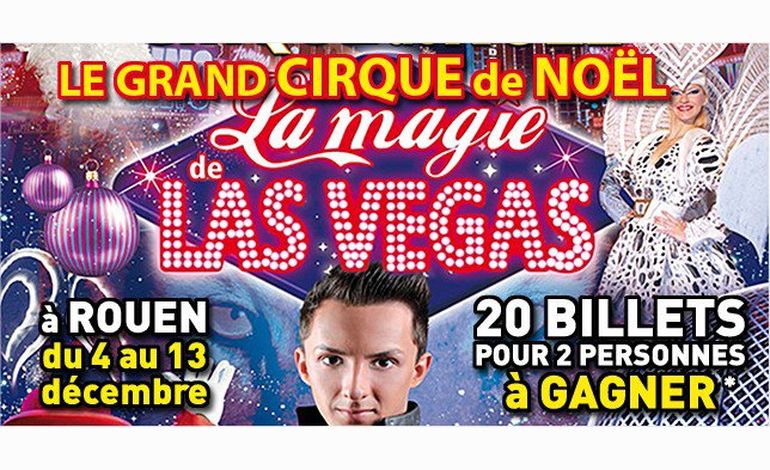 Gagnez vos places pour le grand cirque de Noël à Rouen