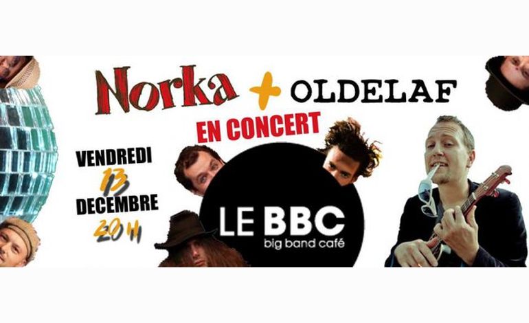 Oldelaf et Norka sur la scène du Big Band Café ce vendredi 