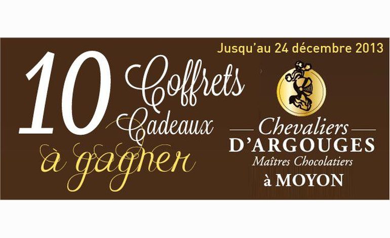 Remportez votre ballotin Chevaliers d'Argouges sur Tendanceouest.com