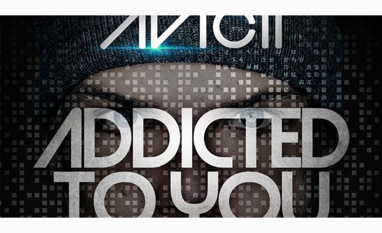 Decouvrez le nouveau titre d'Avicii "Addicted To You" 