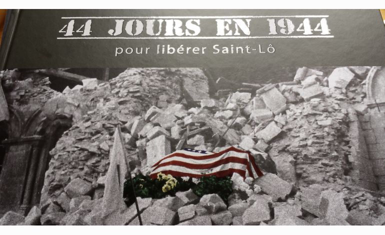50502. "44 jours en 1944 pour libérer Saint-Lô" complété et réédité