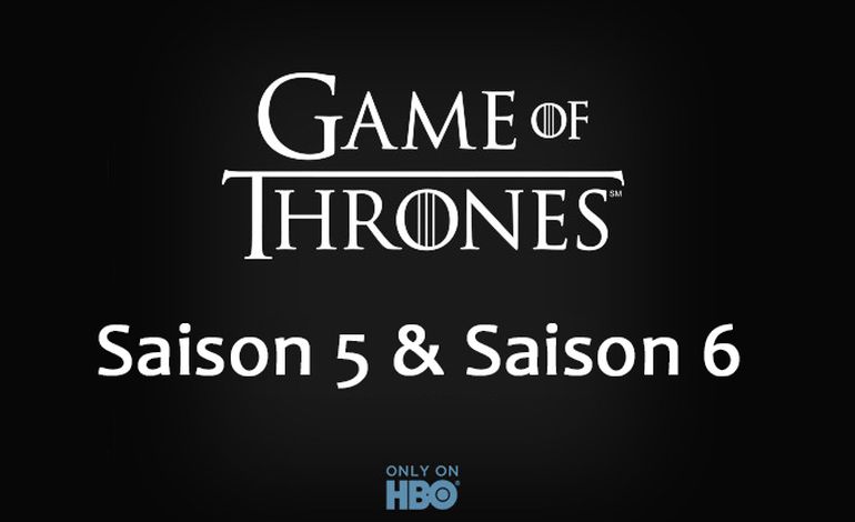 "Game Of Thrones" saison 5 et 6 validées 