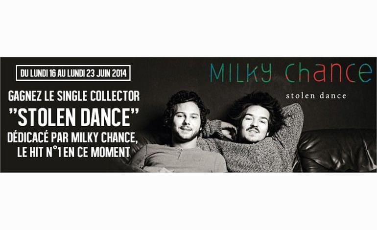 Remportez votre single "Stolen Dance" dédicacé par Milky Chance
