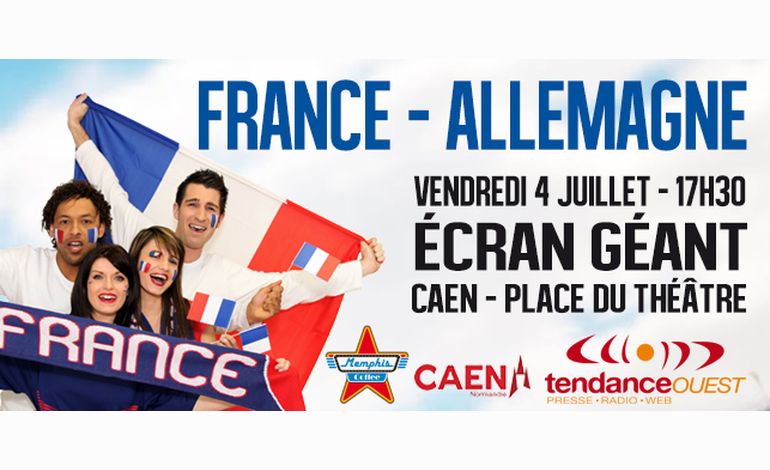 Mondial 2014, France - Allemagne place du théâtre à Caen