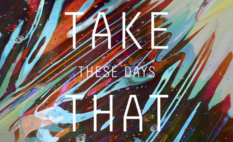 TAKE THAT - These Days