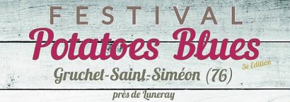Festival Potatoes Blues - 28 mars et 1er avril 2017 à Luneray (Seine-Maritime) - JAM
