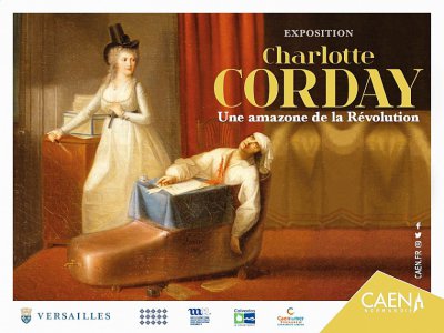 L'exposition "Charlotte Corday, une Amazone de la Révolution" à découvrir du 25 mars au 15 mai à l'Hôtel de Ville de Caen. - Affiche officielle