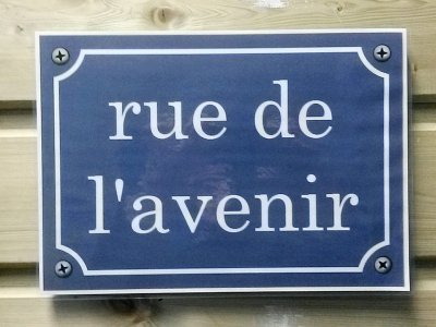 La panneau de la Rue de l'Avenir comme dans la vraie vie, pour une immersion totale - Lycée Curie-Corot