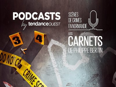 Scènes de Crimes en Normandie - Podcasts by Tendance Ouest - Tendance Ouest