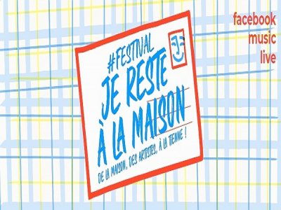 Plus de 80 artistes participent au festival Je Reste A La Maison. - Festival Je Reste A La Maison