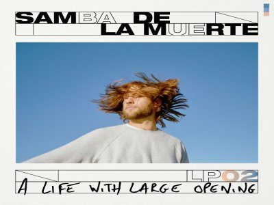 La pochette de l'album A Life with large opening, de Samba de la muerte. - Collectif toujours