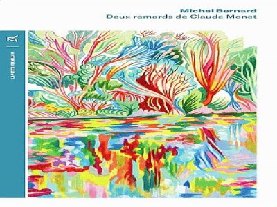 Michel Bernard propose Deux remords de Claude Monet aux éditions La Table ronde.