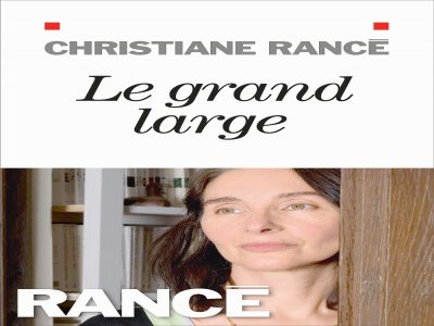 "Le grand large" de Christiane Rancé - Albin Michel