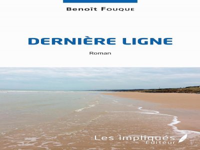 Benoît Fouque publie "Dernière ligne".