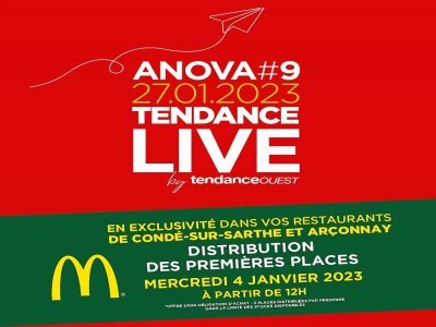 Les premières places du Tendance Live Anova 2023 by Tendance Ouest en exclusivité chez Mc Donald's. - Tendance Ouest