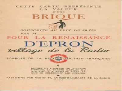 Jean Facon-Marrec, peintre bien connu en 1949, offre en mai, dans les salons du club de la publicité de Paris, des aquarelles qu'il a exécutées à Epron. Ces œuvres seront vendues au profit de la reconstruction d'Epron.
Ces œuvres sont appelées "Cartes-Briques".