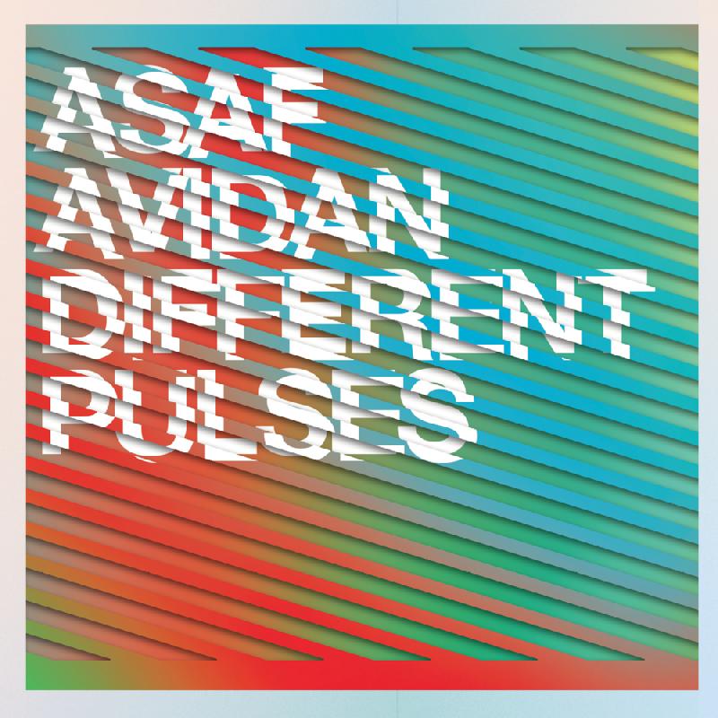 "Different Pulses" Asaf Avidan